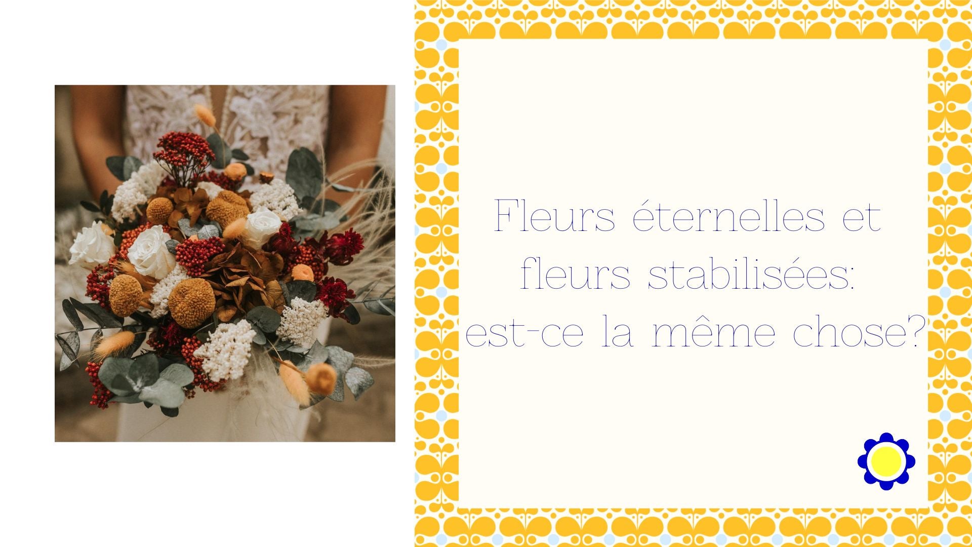 Quelle différence entre les fleurs stabilisées et les fleurs éternelles